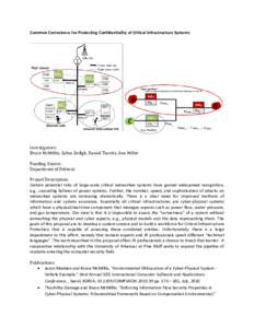 Common Correctness for Protecting Confidentiality of Critical Infrastructure Systems  Investigators: Bruce McMillin, Sahra Sedigh, Daniel Tauritz, Ann Miller Funding Source: Department of Defense