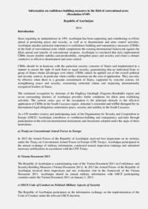 Information on confidence-building measures in the field of conventional arms (Resolution[removed]Republic of Azerbaijan 2014 Introduction Since regaining its independence in 1991 Azerbaijan has been supporting and contri