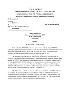 STATE OF MICHIGAN DEPARTMENT OF LICENSING AND REGULATORY AFFAIRS OFFICE OF FINANCIAL AND INSURANCE REGULATION Before the Commissioner of Financial and Insurance Regulation In the matter of XXXXX