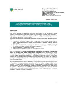 European Union Affairs & Market Infrastructures, Securities ABN AMRO EU Liaison Office Rue de la Chancellerie 17 A – B 1000 Brussels Contact: Anne Pouchous Telephone: +.[removed]