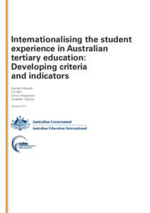 Internationalising the student experience in Australian tertiary education: Developing criteria and indicators Sophie Arkoudis