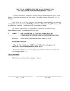 MINUTES OF A MEETING OF THE BOARD OF DIRECTORS FOR THE COMMUNITY REDEVELOPMENT AGENCY A meeting of the Board of Directors for the Community Redevelopment Agency, Gulf Breeze, Florida, was convened at the Gulf Breeze City