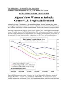 ABC NEWS/BBC/ARD/WASHINGTON POST POLL EMBARGOED FOR RELEASE AFTER 6 a.m. Monday, Dec. 6, 2010 AFGHANISTAN: WHERE THINGS STAND  Afghan Views Worsen as Setbacks