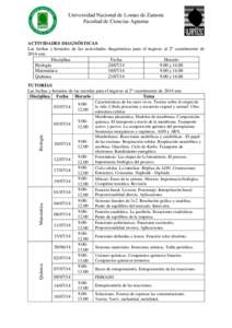 Universidad Nacional de Lomas de Zamora Facultad de Ciencias Agrarias ACTIVIDADES DIAGNÓSTICAS Las fechas y horarios de las actividades 2014 son: