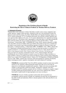 Regulation of the Fitchburg Board of Health Restricting the Sale of Tobacco Products & Nicotine Delivery Products A. Statement of Purpose: Whereas there exists conclusive evidence that tobacco smoke causes cancer, respir