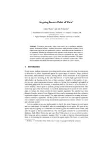 Arguing from a Point of View? Adam Wyner1 and Jodi Schneider2 1 Department of Computer Science, University of Liverpool, Liverpool, UK 