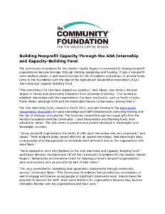 Building Nonprofit Capacity Through the ASA Internship and Capacity-Building Fund The Community Foundation for the Greater Capital Region is committed to helping nonprofit organizations become stronger through training, 