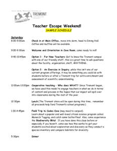 Teacher Escape Weekend! SAMPLE SCHEDULE Saturday 8:00-9:00am