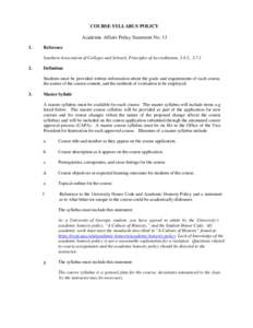 COURSE SYLLABUS POLICY Academic Affairs Policy Statement No[removed]Reference Southern Association of Colleges and Schools, Principles of Accreditation, 3.4.5., 3.7.1