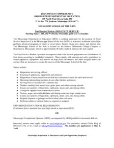 EMPLOYMENT OPPORTUNITY MISSISSIPPI DEPARTMENT OF EDUCATION 359 North West Street, Suite 359 P. O. Box 771, Jackson, Mississippi[removed]MISSISSIPPI SCHOOL OF THE ARTS Food Service Worker (NON-STATE SERVICE)