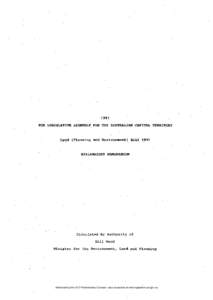 1991 THE LEGISLATIVE ASSEMBLY FOR THE AUSTRALIAN CAPITAL TERRITORY Land (Planning and Environment) Bill[removed]EXPLANATORY MEMORANDUM