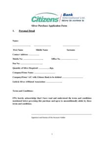 Silver Purchase Application Form 1. Personal Detail  Name: