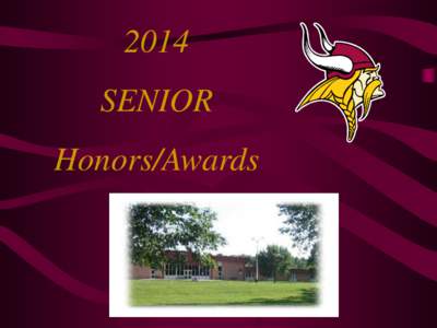 2014 SENIOR Honors/Awards Academic Honor Roll— First Year