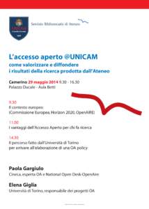 L’accesso aperto @UNICAM come valorizzare e diffondere i risultati della ricerca prodotta dall’Ateneo Camerino 29 maggio[removed]30 Palazzo Ducale - Aula Betti