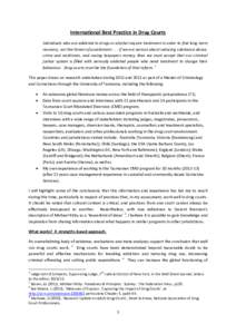 International Best Practice in Drug Courts Individuals who are addicted to drugs or alcohol require treatment in order to find long-term recovery, not the threat of punishment[removed]if we are serious about reducing subst