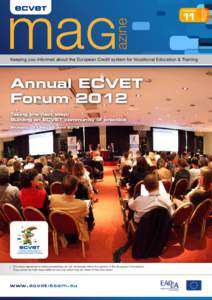 Keeping you informed about the European Credit system for Vocational Education & Training  Annual ECVET Forum 2012 Taking the next step: Building an ECVET community of practice