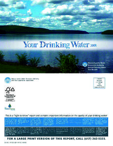 Dear Customer, The Massachusetts Water Resources Authority is pleased to send you this year’s annual report on your drinking water quality. MWRA and your local water department test thousands of water samples each wee