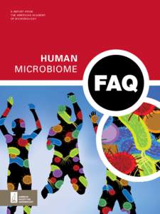 A R E P ORT F ROM T H E A MERICAN ACADEM Y OF MICROBIOLOGY HUMAN MICROBIOME