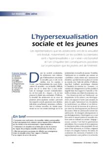 Le monde des ados  L’hypersexualisation sociale et les jeunes Les représentations que les adolescents ont de la sexualité ont évolué, notamment car les sociétés occidentales