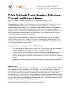 Chicago, December 17, 2014—A poll of the Russian public, conducted by The Associated Press-NORC Center for Public Affairs Research, was released today. The poll, which includes a nationally representative in-person sur