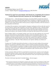 NEWS  For Immediate Release: June 20, 2013 Contact: Daphne Magnuson [removed[removed]  Natural Gas and Corn Associations Ask Senate for a Legislative Fix to Ensure