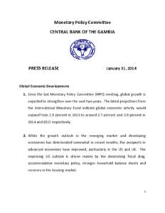 Monetary Policy Committee CENTRAL BANK OF THE GAMBIA PRESS RELEASE  January 31, 2014