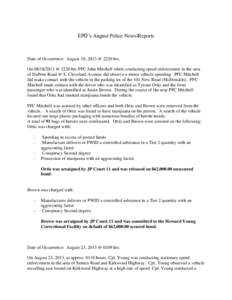 EPD’s August Police News/Reports  Date of Occurrence: August 18, 2013 @ 2220 hrs. On[removed] @ 2220 hrs PFC John Mitchell while conducting speed enforcement in the area of DuPont Road @ S. Cleveland Avenue did obser