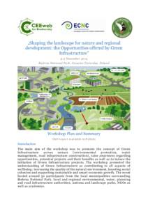 „Shaping the landscape for nature and regional development: the Opportunities offered by Green Infrastructure” 4-5 November 2014 Biebrza National Park, Osowiec-Twierdza, Poland