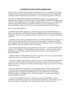 STATEMENT ON EDUCATION COOPERATION On the occasion of President Barack Obama’s November 2011 visit to Australia, U.S. Secretary of Education Arne Duncan and Australian Minister for School Education, Early Childhood and