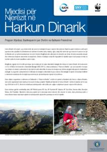 Mjedisi për Njerëzit në Harkun Dinarik Program Mjedisor, Bashkepunimi per Zhvillim ne Ballkanin Perendimor Harku Dinarik në Europën Jug-Lindore është një zonë me trashëgimi të pasur natyrore dhe kulturore. Raj
