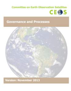 Version: November 2013 Version: TBD CEOS Governance and Processes – November 6, 2013  Contents