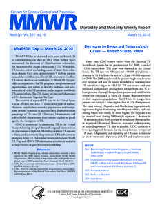 Morbidity and Mortality Weekly Report Weekly / Vol[removed]No. 10 March 19, 2010  World TB Day — March 24, 2010