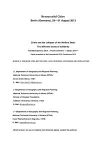 Resourceful Cities Berlin (Germany), 29--‐31 August 2013 Crisis and the collapse of the Welfare State: The different facets of solidarity Triantafyllopoulou Eleni *, Poulios Dimitris **, Sayas John***