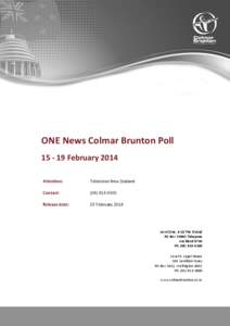 ONE News Colmar Brunton Poll[removed]February 2014 Attention: Television New Zealand