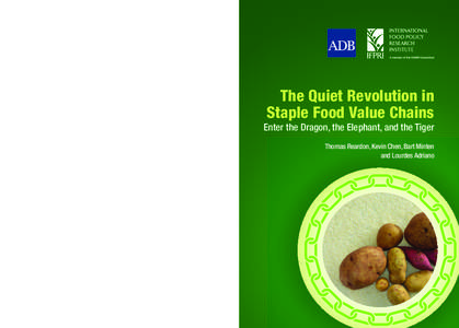 The Quiet Revolution in Staple Food Value Chains: Enter the Dragon, the Elephant, and the Tiger