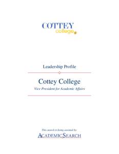 Leadership Profile  Cottey College Vice President for Academic Affairs  This search is being assisted by: