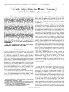 IEEE TRANSACTIONS ON SYSTEMS, MAN, AND CYBERNETICS—PART B: CYBERNETICS, VOL. 36, NO. 6, DECEMBER[removed]Genetic Algorithms for Route Discovery Erol Gelenbe, Fellow, IEEE, Peixiang Liu, and Jeremy Lainé