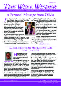 SPRING[removed]THE WELL WISHER THE OLIVIA NEWTON–JOHN CANCER AND WELLNESS CENTRE APPEAL - UPDATE  A Personal Message from Olivia