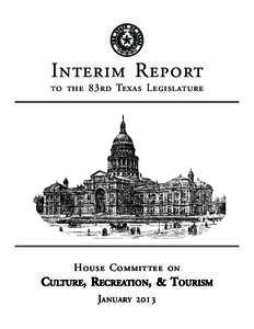 Interim Report  to the 83rd Texas Legislature House Committee on