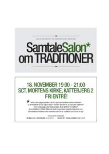 NÆSTVED UNGDOMSSKOLE FOR FREMTIDENS VOKSNE PRÆSENTERER  SamtaleSalon* om TRADITIONER 18. NOVEMBER 19::00 SCT. MORTENS KIRKE, KATTEBJERG 2