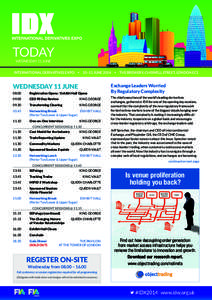 TODAY WEDNESDAY 11 JUNE INTERNATIONAL DERIVATIVES EXPO § 10–11 JUNE 2014 § THE BREWERY, CHISWELL STREET, LONDON EC1 WEDNESDAY 11 JUNE