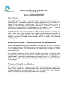 NOTICE TO ELECTRICAL CONTRACTORS April 25, 2002 CLASS 1 AND CLASS 2 WIRING Class 1 Circuits Rule[removed]identifies a class 1 circuit and clarifies certain minimum standards when safety is involved. For example, a high li