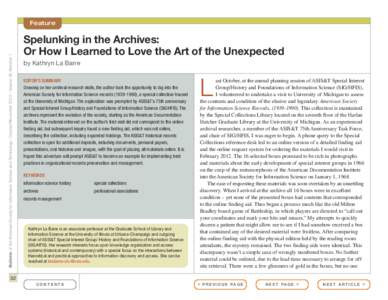 Bulletin of the American Society for Information Science and Technology – October/November 2012 – Volume 39, Number 1  Feature Spelunking in the Archives: Or How I Learned to Love the Art of the Unexpected