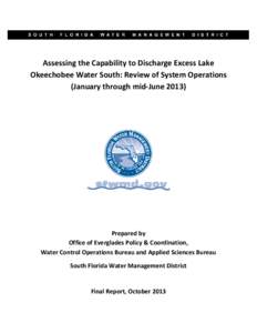 Assessing the Capability to Discharge Excess Lake Okeechobee Water South: Review of System Operations (January through mid-June[removed]Prepared by Office of Everglades Policy & Coordination,