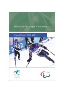 Australian Paralympic Committee  Annual Report 2002–2003 Australian Paralympic Committee State Commitees