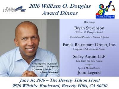 2016 William O. Douglas Award Dinner Honoring: Bryan Stevenson William O. Douglas Award