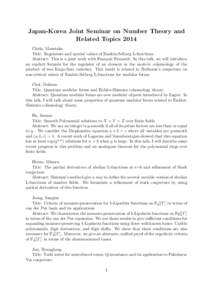 Japan-Korea Joint Seminar on Number Theory and Related Topics 2014 Chida, Masataka Title: Regulators and special values of Rankin-Selberg L-functions Abstract: This is a joint work with Fran¸cois Brunault. In this talk,
