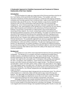 A Systematic Approach to Condition Assessment and Treatment of Chinese Handscrolls at the Freer│Sackler Introduction Chinese handscrolls make up a large part of the Chinese painting collection at the Freer Gallery of A