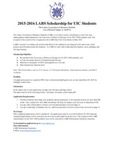 LABS Scholarship for UIC Students The Latino Association of Business Students (An affiliated Chapter of ALPFA) The Latino Association of Business Students (LABS) is excited to award a scholarship to a new first