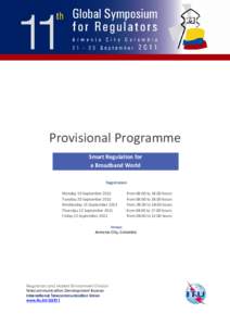 Provisional Programme Smart Regulation for a Broadband World Registration: Monday 19 September 2011 Tuesday 20 September 2011